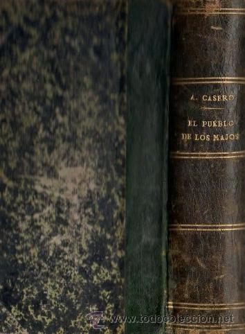 Libros antiguos: ANTONIO CASERO / EL PUEBLO DE LOS MAJOS .ED. SÁENZ DE JUBERA 1912.1ª EDICIÓN.PRÓL. JACINTO BENAVENTE - Foto 2 - 31382818